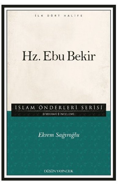 İslam Önderleri Serisi-Hz. Ebubekir, Düşün Yayıncılık