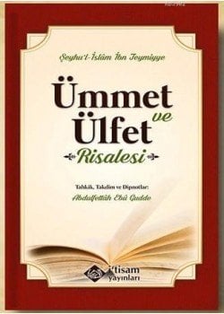 Ümmet Ve Ülfet Risalesi, İbn Teymiyye, Abdulfettah Ebu Gudde