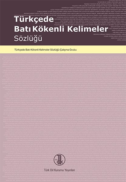 Türkçede Batı Kökenli Kelimeler Sözlüğü