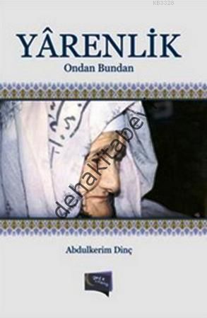 Yarenlik, Abdülkerim Dinç