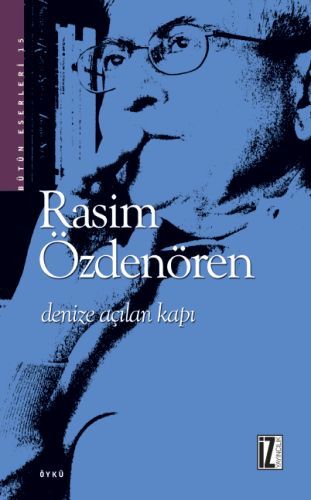 Denize Açılan Kapı, Rasim Özdenören