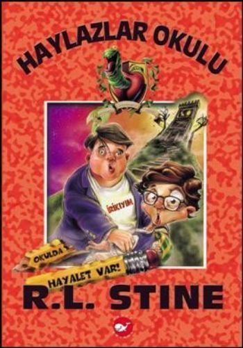 Okulda Hayalet Var Haylazlar Okulu 7, R. L. Stine