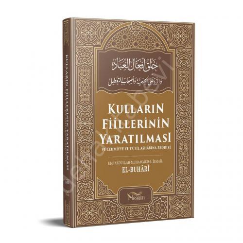Kulların Fiillerinin Yaratılması, İmam Buhari