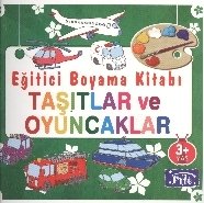 Taşıtlar Ve Oyuncaklar, Eğitici Boyama Kitapları, Ahmet Altay