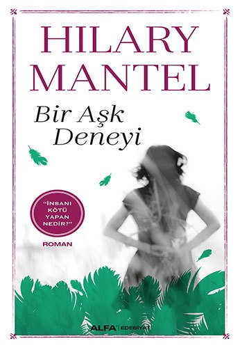 Bir Aşk Deneyi, Hilary Mantel
