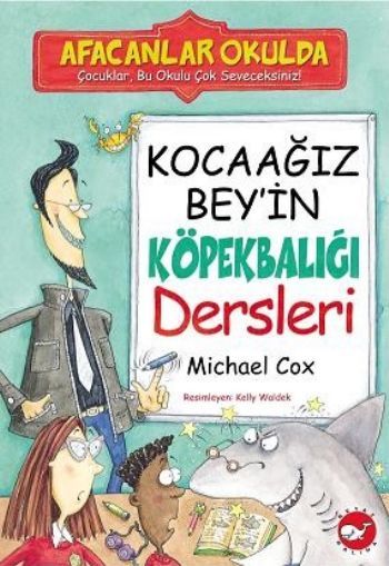 Kocaağız Bey'in Köpekbalığı Dersleri Afacanlar Okulda, Alan Macdonald