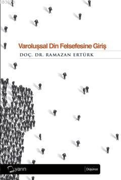 Varoluşsal Din Felsefesine Giriş, Ramazan Ertürk