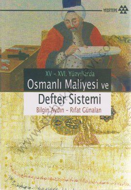 15 - 16. Yüzyıllarda Osmanlı Maliyesi ve Defter Sistemi