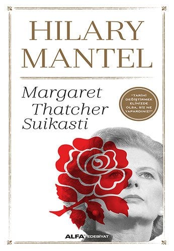 Margaret Thatcher Suikasti, Hilary Mantel