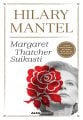 Margaret Thatcher Suikasti, Hilary Mantel