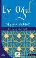 Ey Oğul Eyyühel-Veled, İmam-ı Gazali