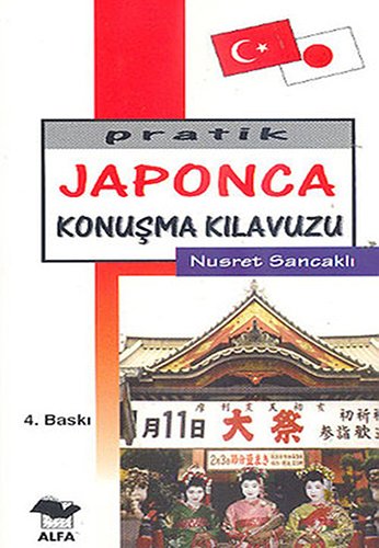 Pratik Japonca Konuşma Kılavuzu, Nusret Sancaklı