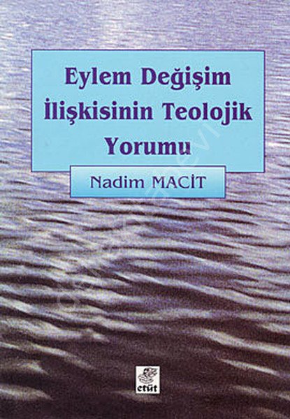 Eylem Değişim İlişkisinin Teolojik Yorumu, Etüt Yayınları
