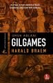 Uruk Aslanı Gılgameş, Harald Braem