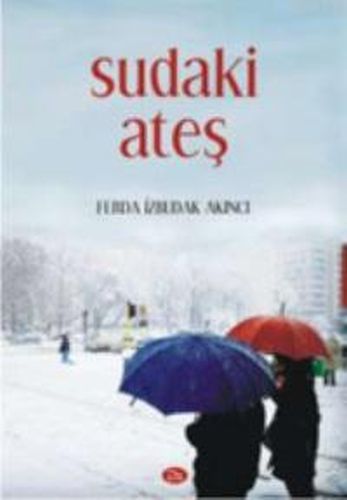 Sudaki Ateş, Ferda İzbudak Akıncı