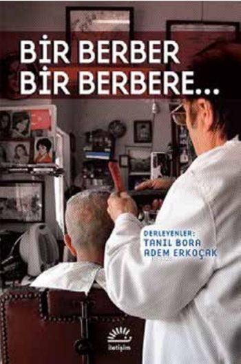 Bir Berber Bir Berbere..., İletişim