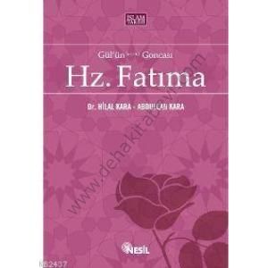 Gülün Goncası Hz. Fatıma, Abdullah Kara, Hilal Kara