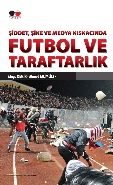 Şiddet, Şike ve Medya Kıskacında Futbol ve Taraftarlık, Müge Demir