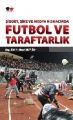 Şiddet, Şike ve Medya Kıskacında Futbol ve Taraftarlık, Müge Demir