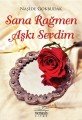 Sana Rağmen Aşkı Sevdim, Naşide Gökbudak