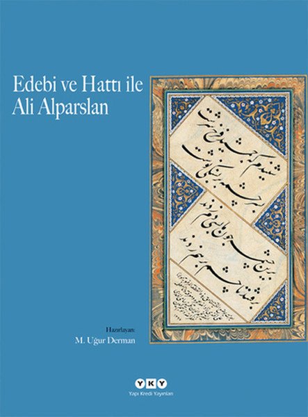 Edebi ve Hattı ile Ali Alparslan, Ali Alparslan