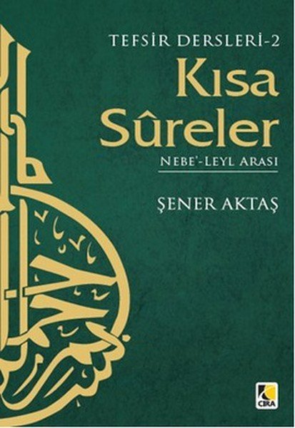 Tefsir Dersleri 2, Kısa Sureler, Şener Aktaş, Çıra Yayınları