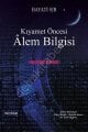 Kıyamet Öncesi Alem Bilgisi - Dijital Virüs, Hayati Sır