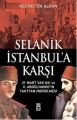 Selanik İstanbul’a Karşı, Necmettin Alkan