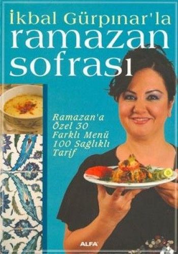 İkbal Gürpınar’la Ramazan Sofrası, İkbal Gürpınar