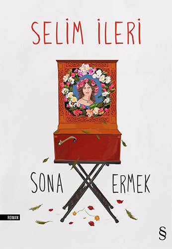 Sona Ermek, Selim İleri
