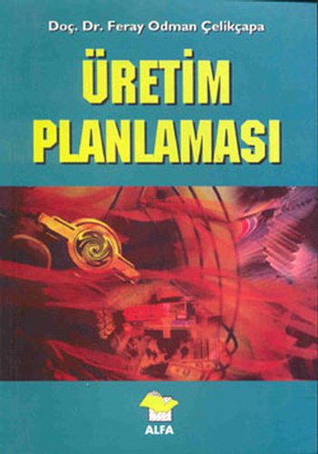 Üretim Planlaması, Feray Odman Çelikçapa