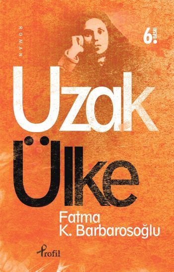 Uzak Ülke, Fatma Karabıyık Barbarosoğlu