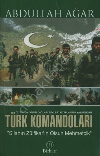Türk Komandoları; Silahın Zülfikar´ın Olsun Mehmetçik, Bir Harf Yayıncılık