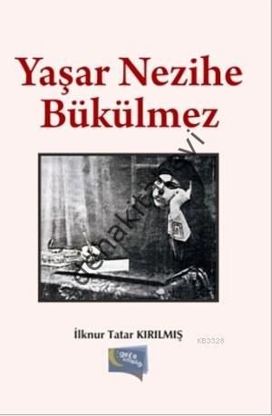 Yaşar Nezihe Bükülmez, İlknur Tatar Kırılmış