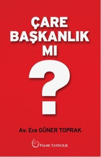Palme Çare Başkanlık mı?