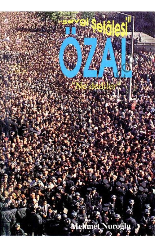 ''Sevgi Şelalesi'' Özal ''Ne Dediler'' 1 - Mehmet Nuroğlu