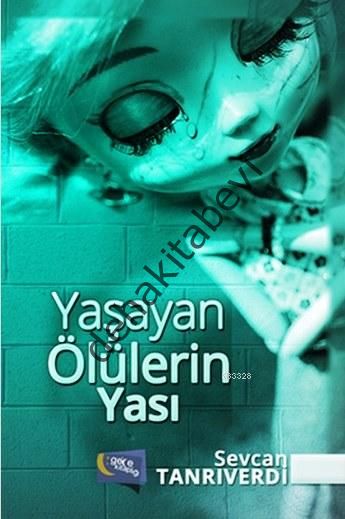 Yaşayan Ölülerin Yası, Sevcan Tanrıverdi