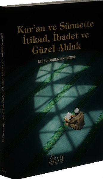 Kur'An Ve Sünnet İtikad ,İbadet Ve  Güzel Ahlak, Risale Yayınları