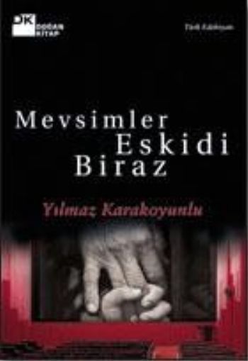Mevsimler Eskidi Biraz, Yılmaz Karakoyunlu, Doğan Kitap