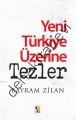 Yeni Türkiye Üzerine Tezler, Bayram Zilan, Çıra Yayınları