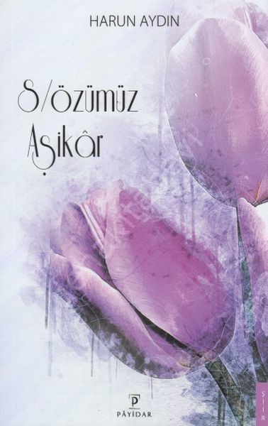 Sözümüz Aşikar, Payidar