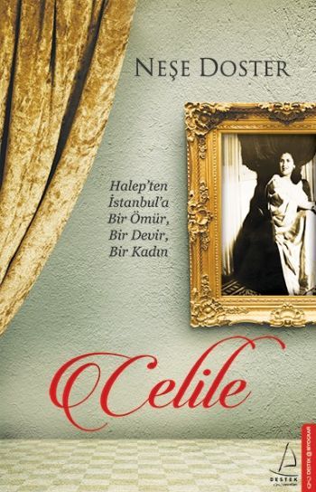 Celile, Neşe Doster