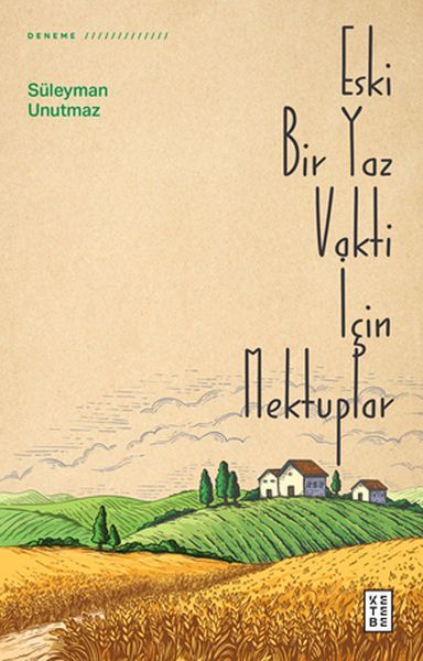 Eski Bir Yaz Vakti İçin Mektuplar, Süleyman Unutmaz