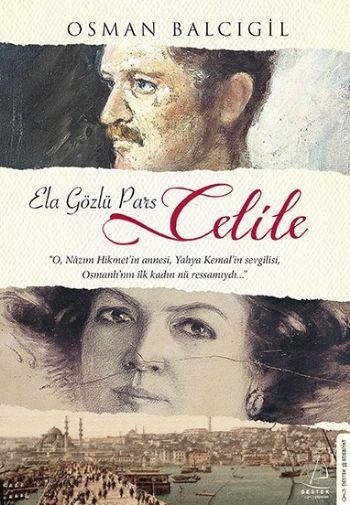 Ela Gözlü Pars Celile, Osman Balcıgil