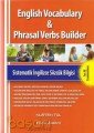 English Vocabulary and Phrasal Verbs Builder Sistematik İngilizce Sözcük Bilgisi