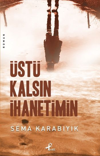 Üstü Kalsın İhanetimin, Sema Karabıyık