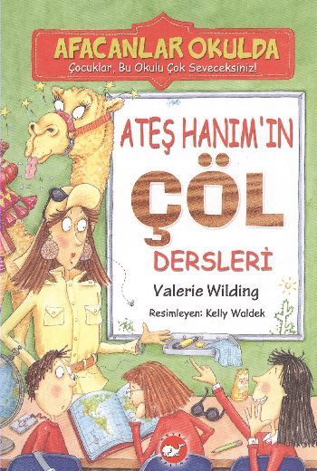 Ateş Hanım'ın Çöl Dersleri Afacanlar Okulda, Valerie Wilding