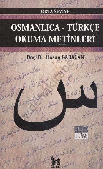 Osmanlıca-Türkçe Okuma Metinleri - Orta Seviye-4 - Hasan Babacan