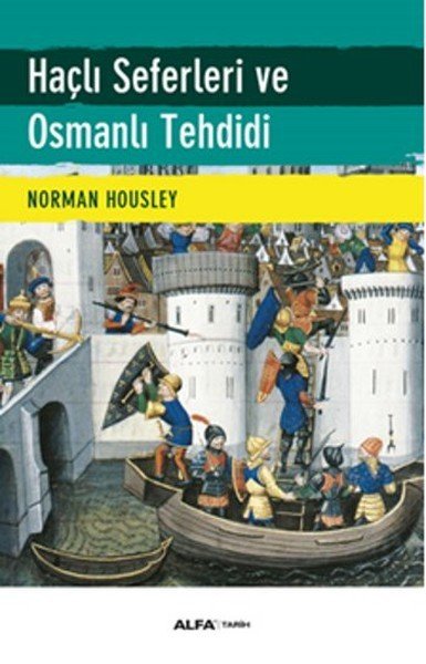 Haçlı Seferleri ve Osmanlı Tehdidi, Norman Housley