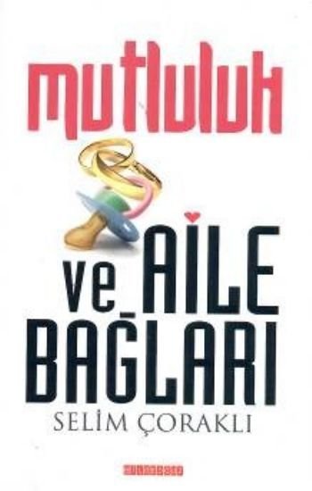 Mutluluk Ve Aile Bağları, Selim Çoraklı